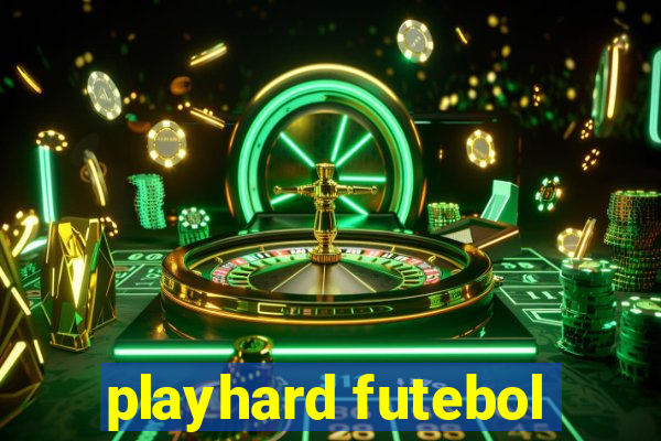 playhard futebol